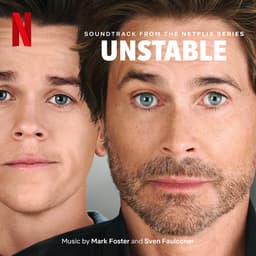 Release Cover Mark Foster, Sven Faulconer - Unstable: Season 1 (Soundtrack from the Netflix Series)