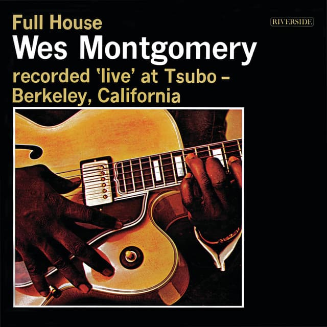 Release Cover Wes Montgomery - Full House (Live / Keepnews Collection)