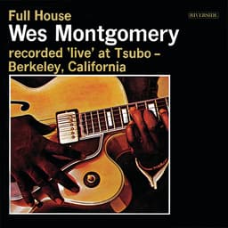 Release Cover Wes Montgomery - Full House (Live / Keepnews Collection)