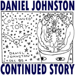 Release Cover Daniel Johnston - Continued Story