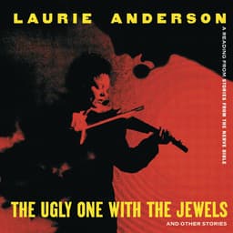 Release Cover Laurie Anderson - The Ugly One With The Jewels And Other Stories