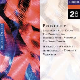 Release Cover Sergei Prokofiev, Orchestre de la Suisse Romande, Ernest Ansermet, London Symphony Orchestra, Claudio Abbado, Netherlands Radio Philharmonic Orchestra, Antal Doráti - Prokofiev: Lieutenant Kijé; Stone Flower; Prodigal Son; Scythian Suite, &c.