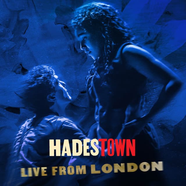 Release Cover Anaïs Mitchell, Hadestown Original West End Cast - Hadestown: Live From London