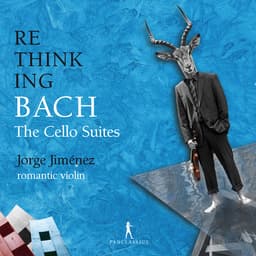 Release Cover Johann Sebastian Bach, Jorge Jimenez - Rethinking Bach: The Cello Suites