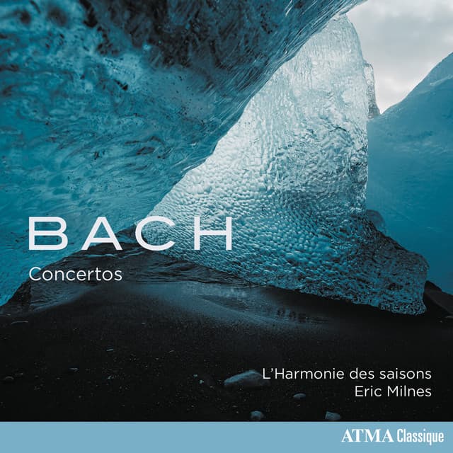 Release Cover Johann Sebastian Bach, L'Harmonie des Saisons, Eric Milnes - Bach Concertos