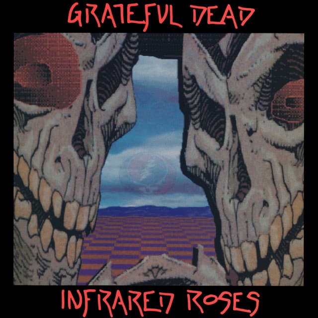 Release Cover Grateful Dead - Infrared Roses (Live)