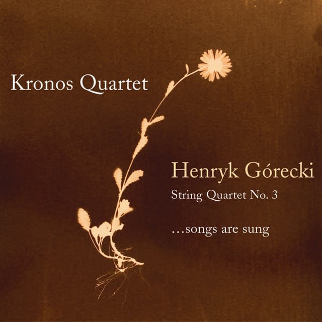 Release Cover Henryk Górecki, Kronos Quartet - Henryk Gorecki: String Quartet No. 3 (...Songs Are Sung)