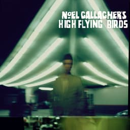 Release Cover Noel Gallagher's High Flying Birds - Noel Gallagher's High Flying Birds