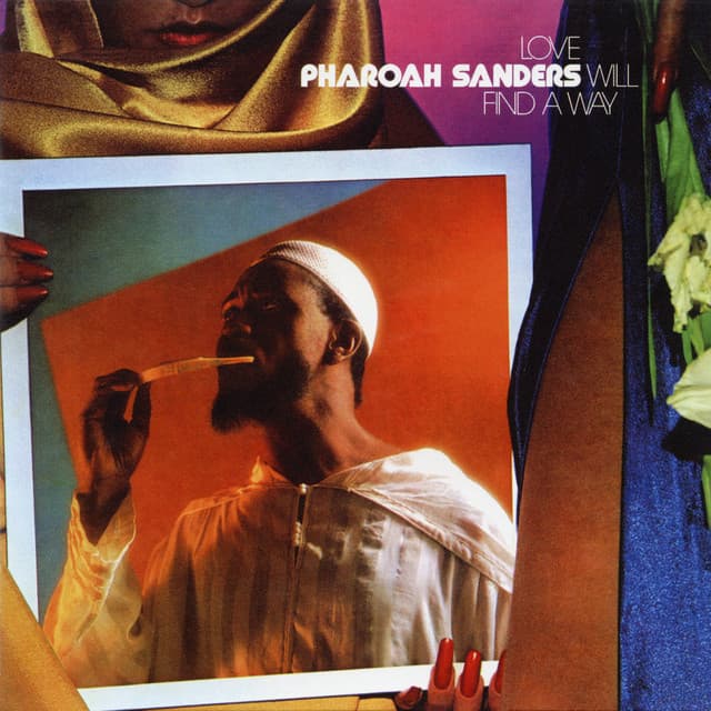 Release Cover Pharoah Sanders - Love Will Find a Way (Expanded Edition)
