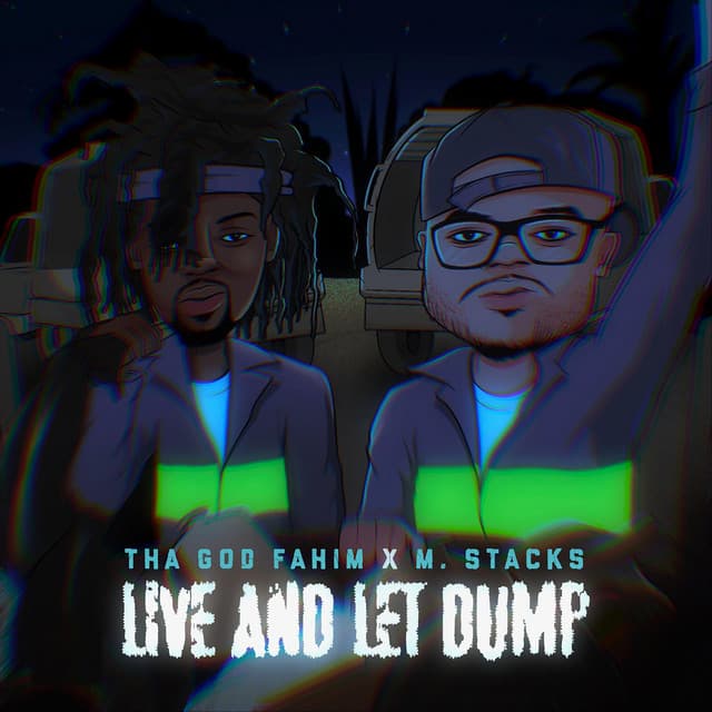 Release Cover Tha God Fahim, M. Stacks - Live and Let Dump