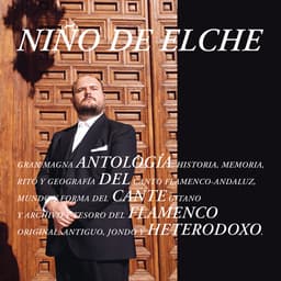 Release Cover Niño de Elche - Antología del Cante Flamenco Heterodoxo