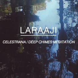 Release Cover Laraaji - Celestrana Deep Chimes Meditation