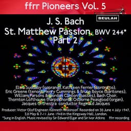 Release Cover Johann Sebastian Bach, Reginald Jacques, Kathleen Ferrier, The Bach Choir - Ffrr Pioneers, Vol. 5: J. S. Bach - St. Matthew Passion, BWV 244, Pt. 2