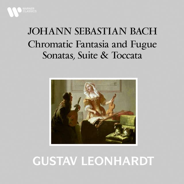 Release Cover Johann Sebastian Bach, Gustav Leonhardt - Bach: Chromatic Fantasia and Fugue, Sonatas, Suite & Toccata