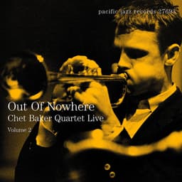 Release Cover Chet Baker - Out Of Nowhere: Chet Baker Quartet Live