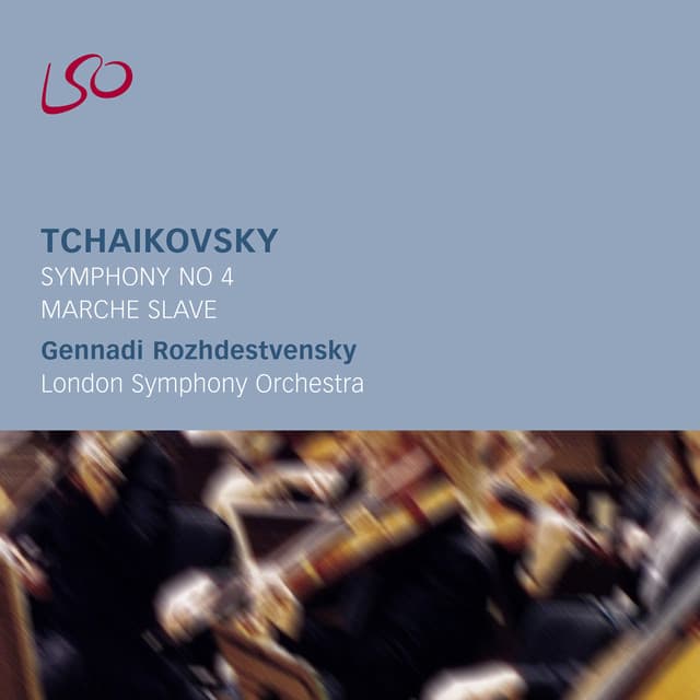 Release Cover Pyotr Ilyich Tchaikovsky, London Symphony Orchestra, Gennady Rozhdestvensky - Tchaikovsky: Symphony No. 4, Marche Slave