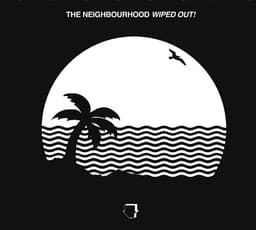 Release Cover The Neighbourhood - Wiped Out!