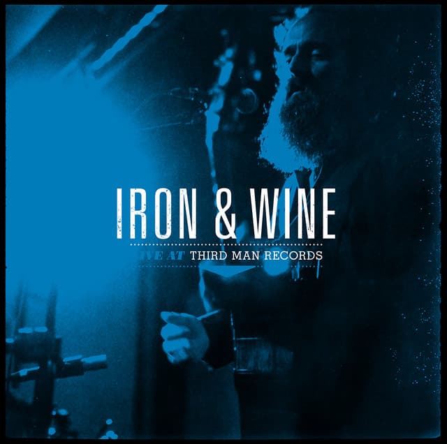 Release Cover Iron & Wine - Live At Third Man Records
