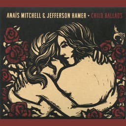 Release Cover Anaïs Mitchell, Jefferson Hamer - Child Ballads