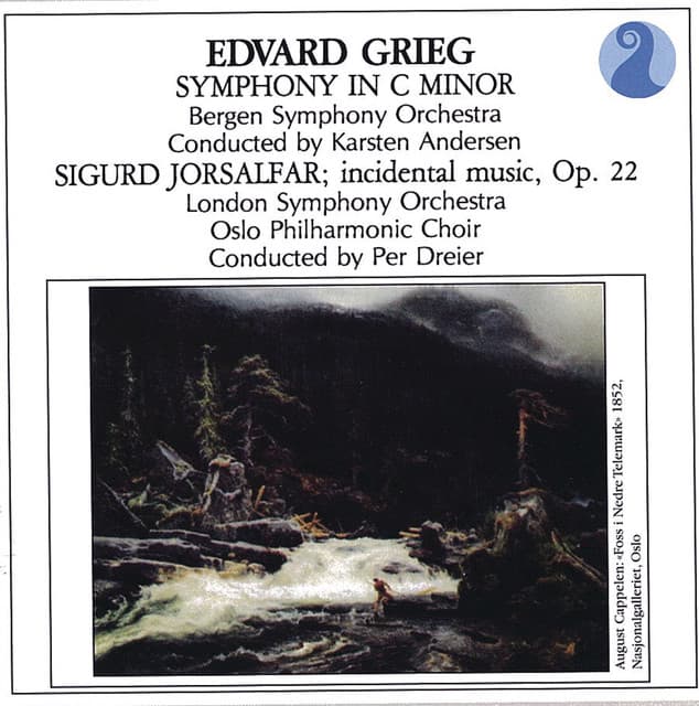 Release Cover Edvard Grieg, Bergen Symphony Orchestra, Karsten Andersen, London Symphony Orchestra, Oslo Philharmonic Chor, Per Dreier - Grieg: Symphony in C minor / Sigurd Jorsalfar, Op. 22 - Incidental music