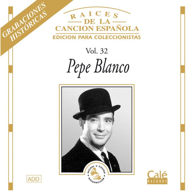 Release Cover Pepe Blanco - Raices de la Canción Española, Vol. 32