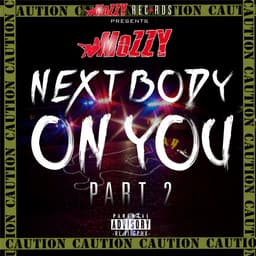 Release Cover Mozzy - Next Body On You, Pt. 2