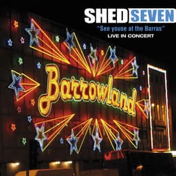 Release Cover Shed Seven - See Youse at the Barras