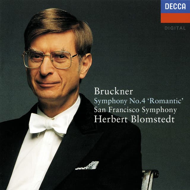 Release Cover Anton Bruckner, Herbert Blomstedt, San Francisco Symphony - Bruckner: Symphony No. 4 "Romantic"