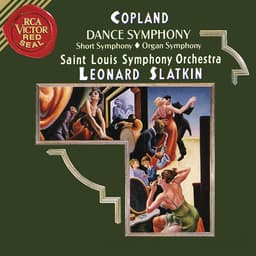 Release Cover Aaron Copland, Leonard Slatkin, St. Louis Symphony - Copland: Dance Symphony & Short Symphony & Organ Symphony