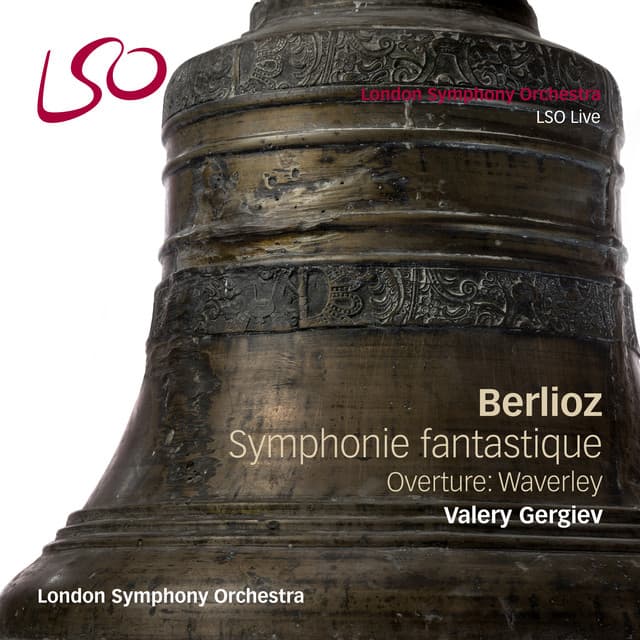 Release Cover Hector Berlioz, London Symphony Orchestra, Valery Gergiev - Berlioz: Symphonie fantastique, Waverley