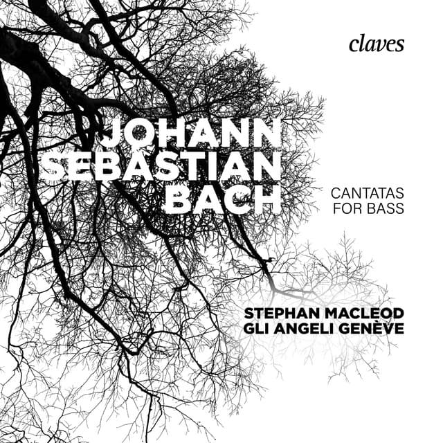 Release Cover Johann Sebastian Bach, Gli Angeli Genève, Stephan MacLeod - J.S. Bach: Cantatas for Bass BWV 56-82-158-203