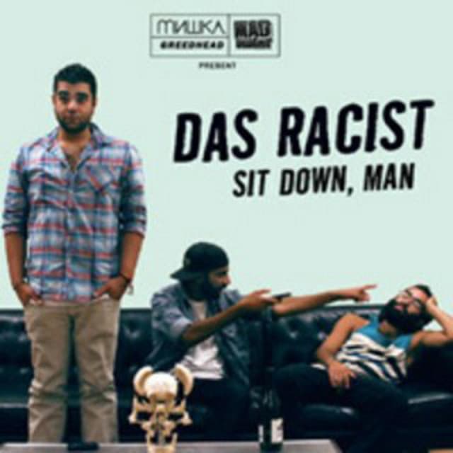 Release Cover Das Racist, Heems - Sit Down, Man
