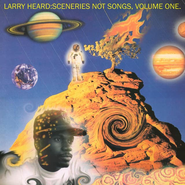 Release Cover Larry Heard - Sceneries Not Songs, Volume 1