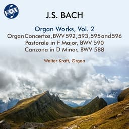 Release Cover Johann Sebastian Bach, Walter Kraft - J.S. Bach: Organ Works, Vol. 2