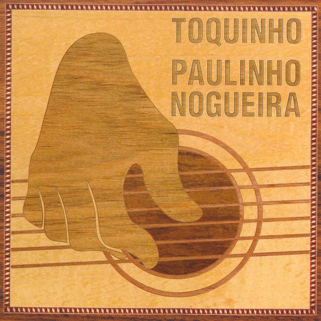 Release Cover Toquinho, Paulinho Nogueira - Toquinho e Paulinho Nogueira