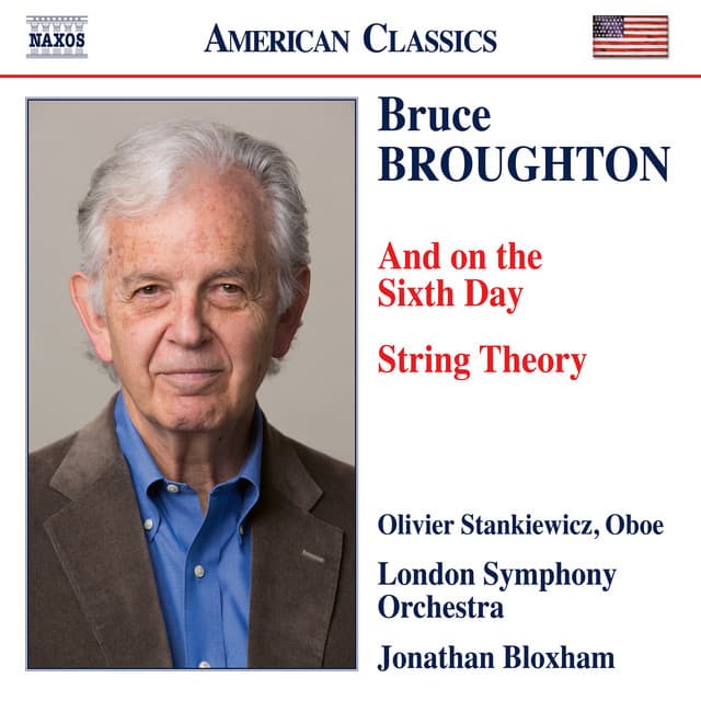 Release Cover Bruce Broughton, Olivier Stankiewicz, London Symphony Orchestra, Jonathan Bloxham - Bruce Broughton: And on the Sixth Day & String Theory