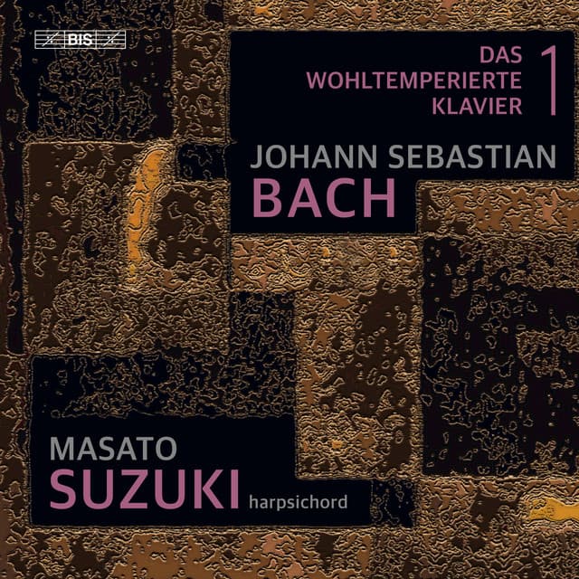 Release Cover Johann Sebastian Bach, Masato Suzuki - J.S. Bach: The Well-Tempered Clavier, Book 1