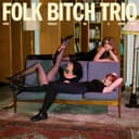 Cover of Now Would Be A Good Time by Folk Bitch Trio