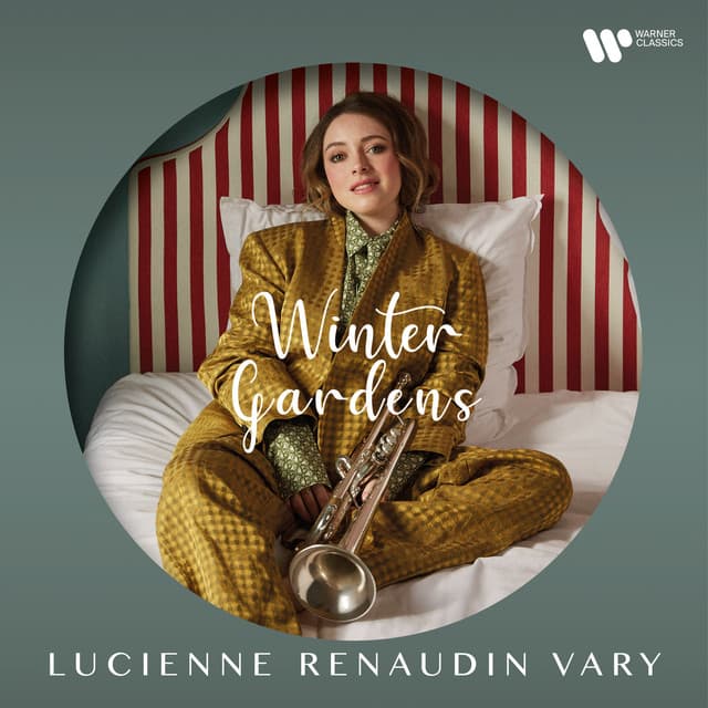 Release Cover Lucienne Renaudin Vary, Sascha Goetzel, Orchestre de chambre de Paris, Antonio Vivaldi, Antonín Dvořák, Fritz Kreisler, Gioachino Rossini, Johann Sebastian Bach, Manuel de Falla - Winter Gardens