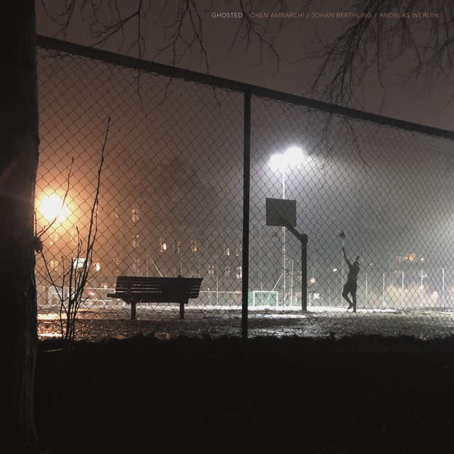 Release Cover Oren Ambarchi, Johan Berthling, Andreas Werliin - Ghosted