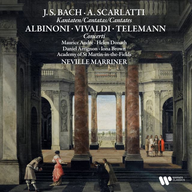 Release Cover Sir Neville Marriner, Alessandro Scarlatti, Antonio Vivaldi, Georg Philipp Telemann, Johann Sebastian Bach, Tomaso Albinoni, Academy of St. Martin in the Fields - Bach & Scarlatti: Cantatas - Albinoni, Vivaldi & Telemann: Concerti