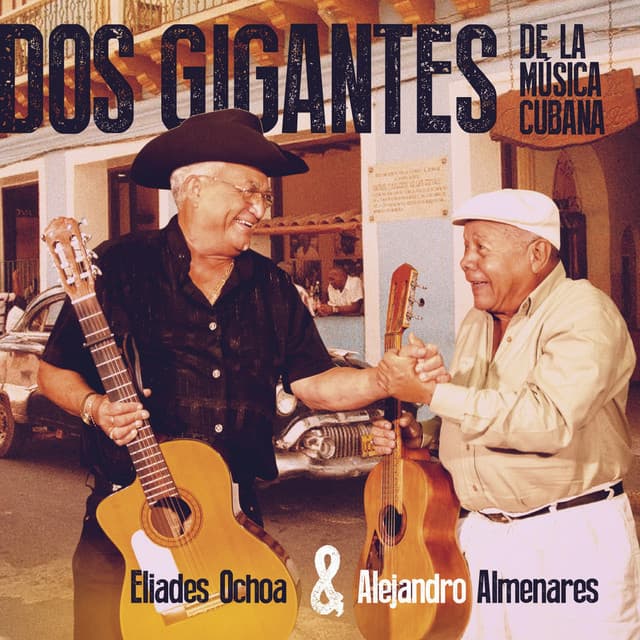 Release Cover Eliades Ochoa, Alejandro Almenares - Dos Gigantes de Musica Cubana