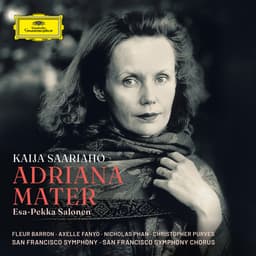 Release Cover Kaija Saariaho, Fleur Barron, Axelle Fanyo, Nicholas Phan, Christopher Purves, San Francisco Symphony Chorus, San Francisco Symphony, Esa-Pekka Salonen - Saariaho: Adriana Mater