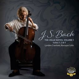 Release Cover Johann Sebastian Bach, Lynden Cranham - J.S. Bach: The Cello Suites, Vol. 1