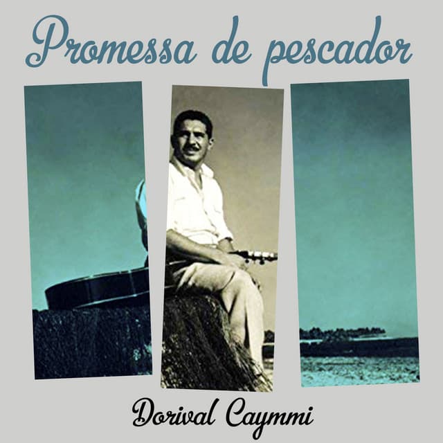 Release Cover Dorival Caymmi - Promessa de Pescador