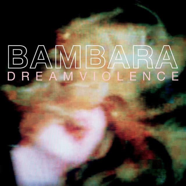Release Cover BAMBARA - Dreamviolence (2023 Remaster)