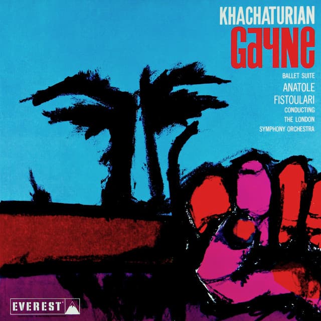 Release Cover Aram Khachaturian, London Symphony Orchestra, Anatole Fistoulari - Khatchaturian: Gayne (Ballet Suite) [Transferred from the Original Everest Records Master Tapes]