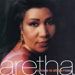 Release Cover Aretha Franklin - A Rose Is Still A Rose
