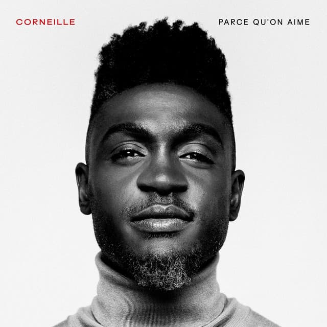 Release Cover Corneille - Parce qu'on aime