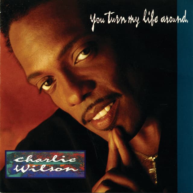 Release Cover Charlie Wilson - You Turn My Life Around